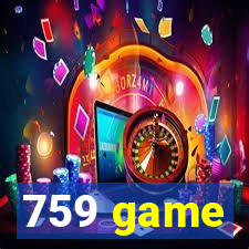 759 game